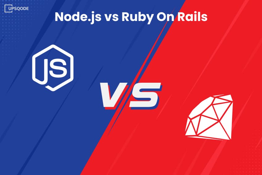 Node.js vs Ruby On Rails Which One to Choose in 2023? UPSQODE