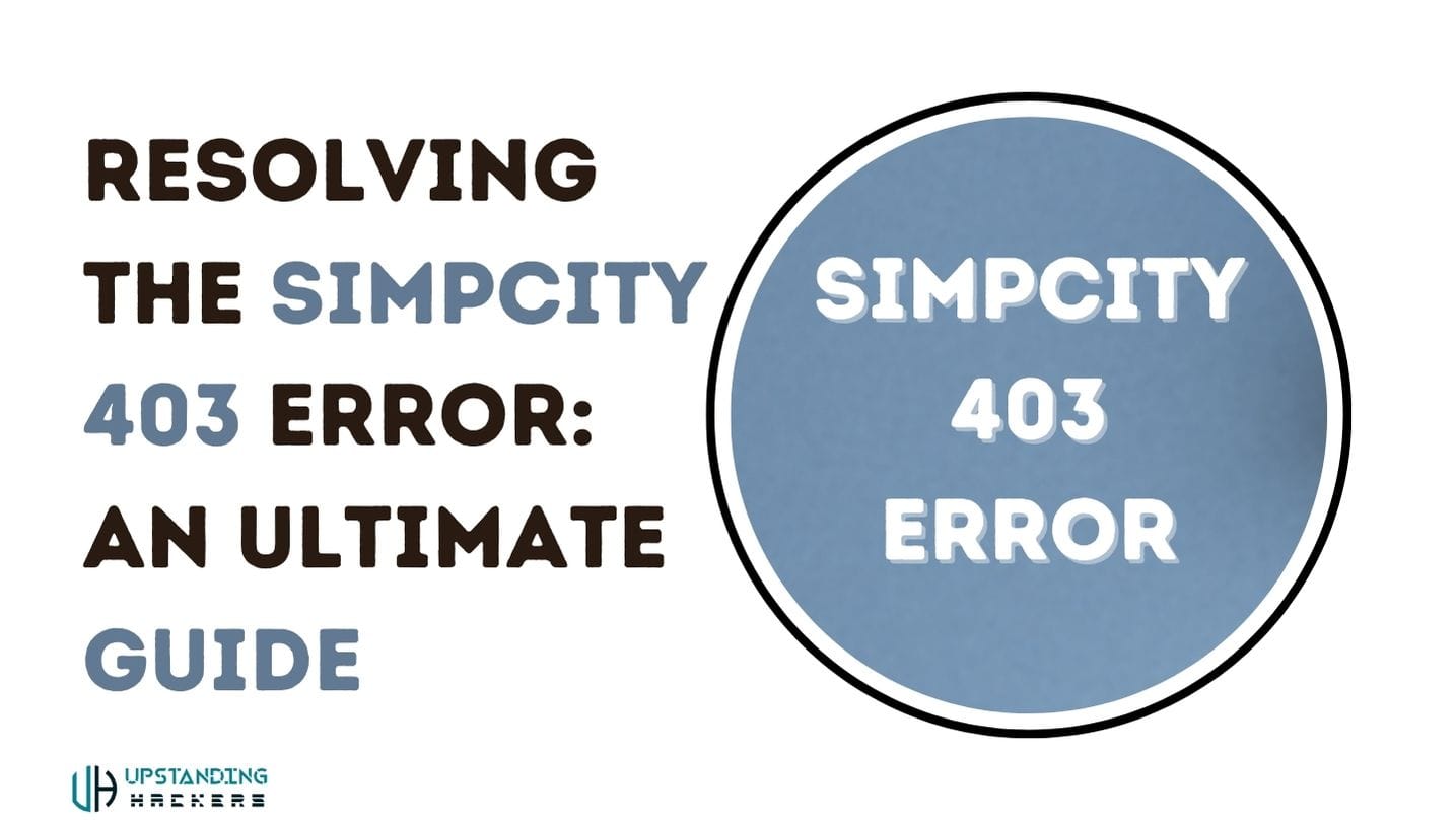 Resolving the Simpcity 403 Error An Ultimate Guide