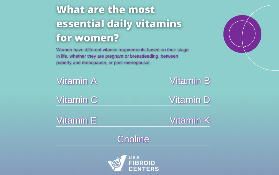 10 Essential Vitamins For Women USA Fibroid Centers