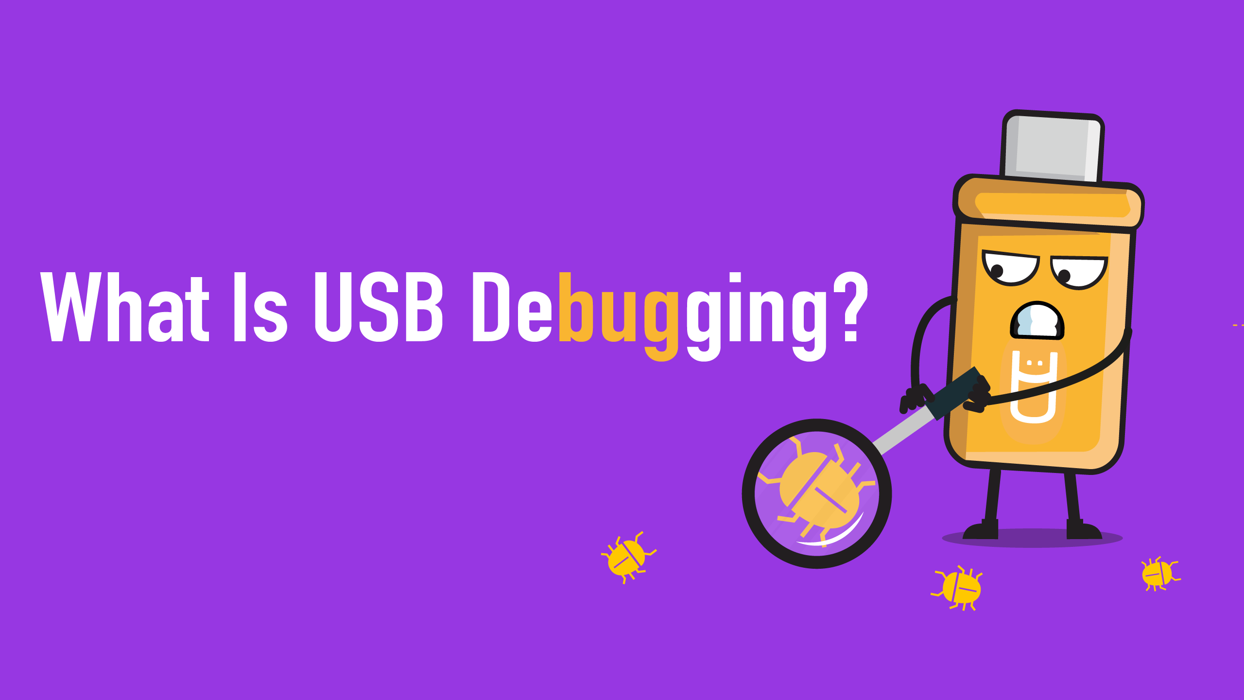 What Is USB Debugging? USB Memory Direct