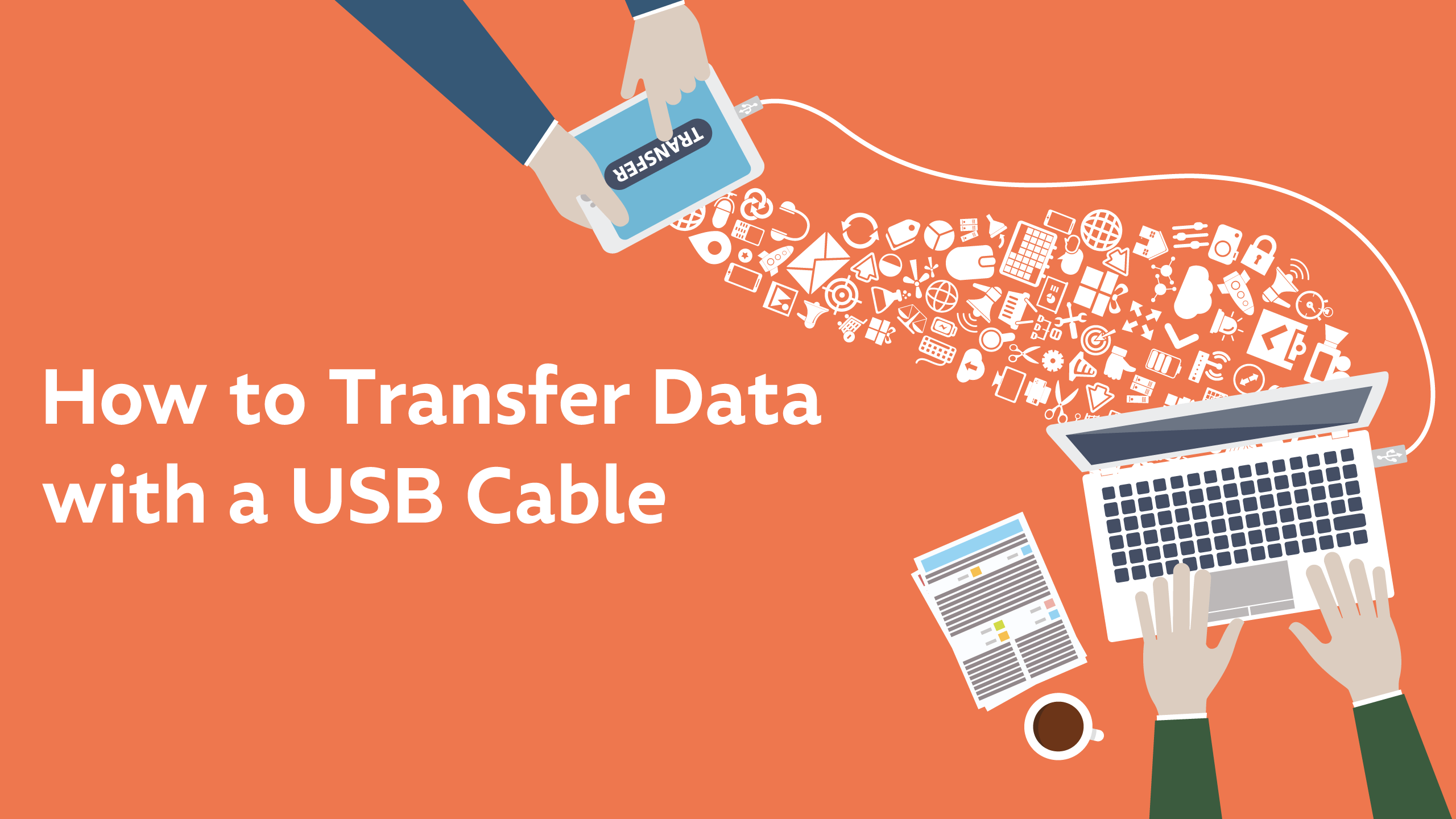 How to Transfer Data with a USB Cable