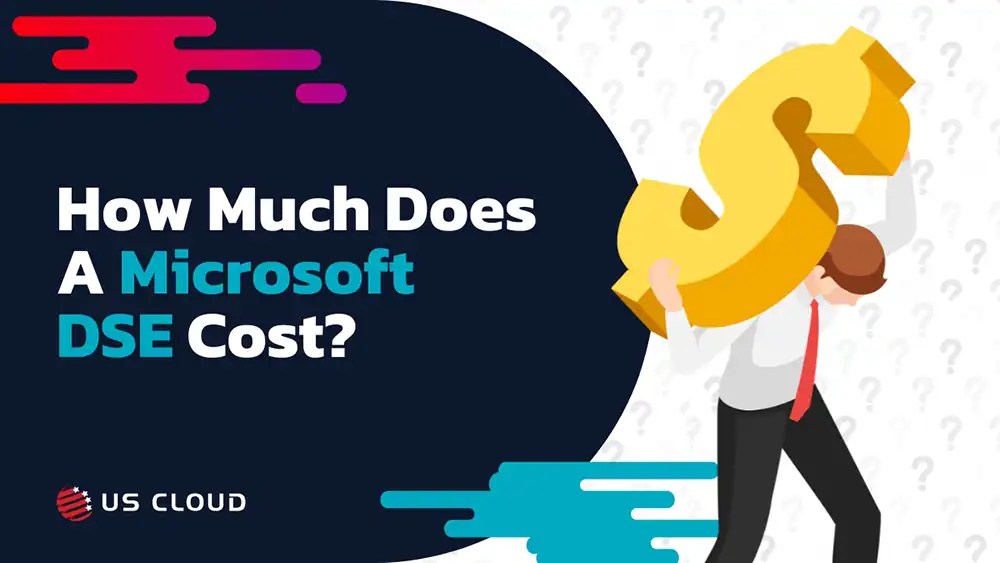 How Much Does a Microsoft DSE Cost? US Cloud