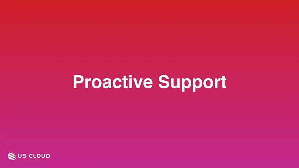 Proactive Support US Cloud