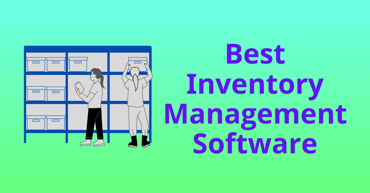 8 Best Inventory Management Software For Business 2024