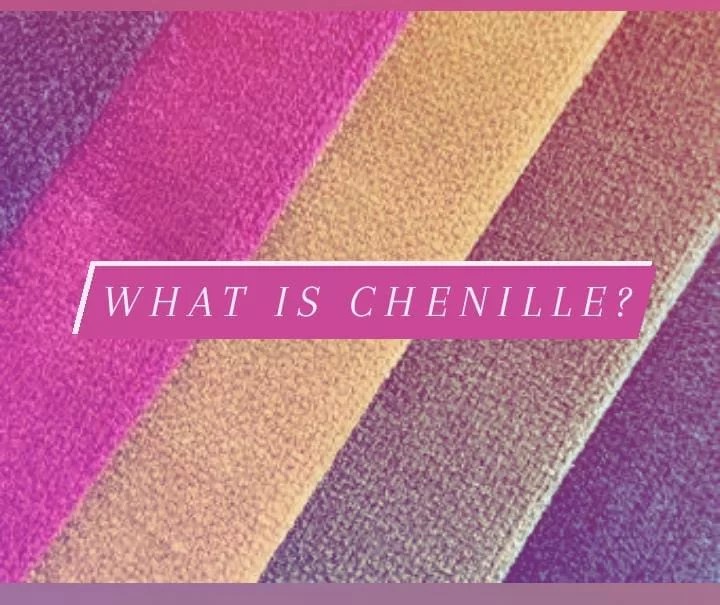 What is Chenille? Types Uses Care and Maintenance