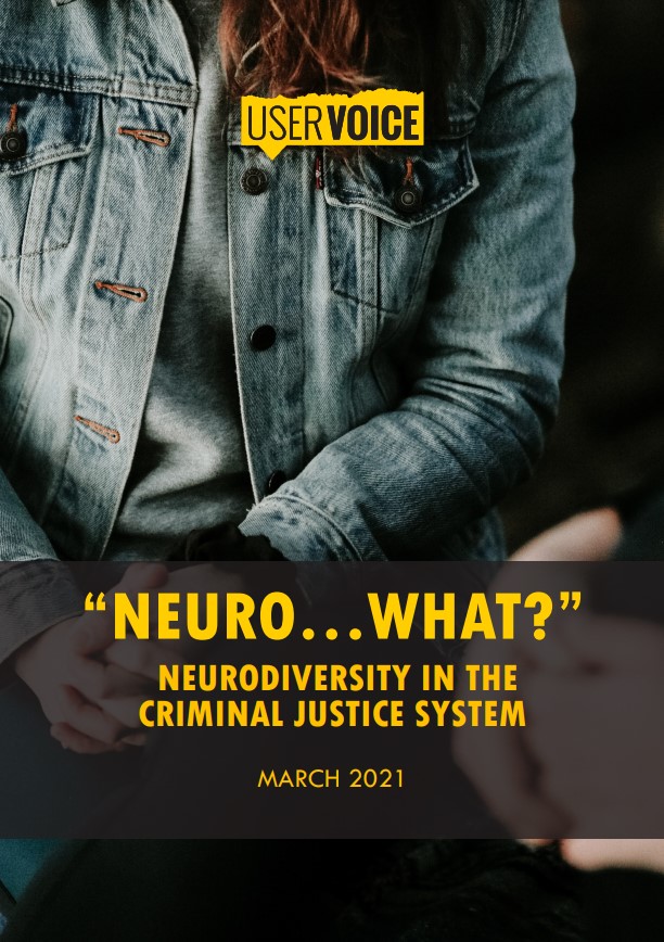 Neurodiversity in the criminal justice system User Voice