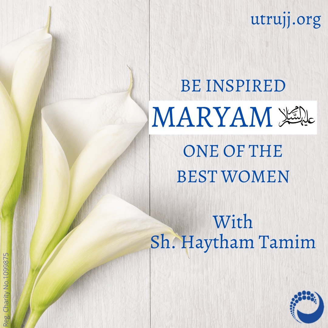 Who was Maryam (AS)? What Muslims believe about Mary Utrujj
