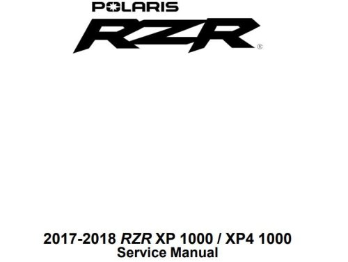 2017-2018 Polaris RZR XP 1000 / XP4 1000 Service Manual - Polaris - UTV