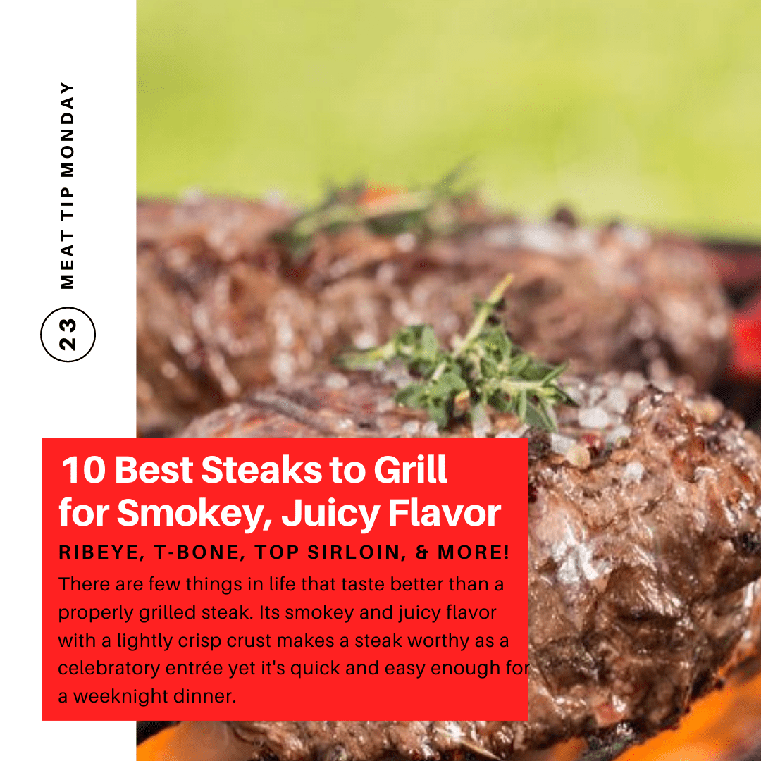 10 Best Steaks to Grill for Smokey, Juicy Flavor UW Provision Company