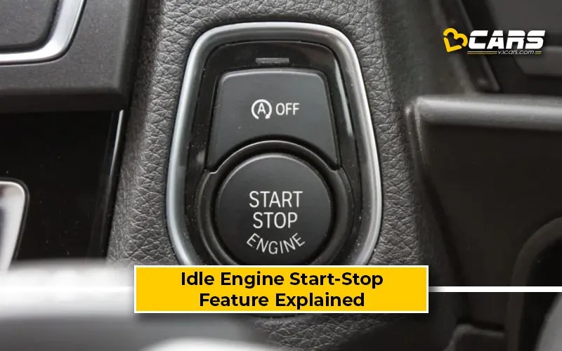 What Is Idle Engine Start / Stop – Feature, Working Explained