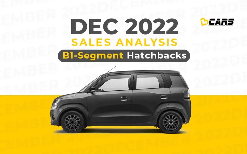 B1Segment Hatchback Dec 2022 Cars Sales Analysis MoM, YoY Change
