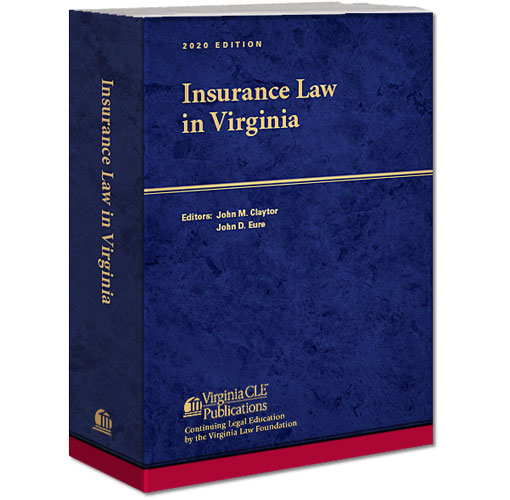 Insurance Law in Virginia Virginia Continuing Legal Education
