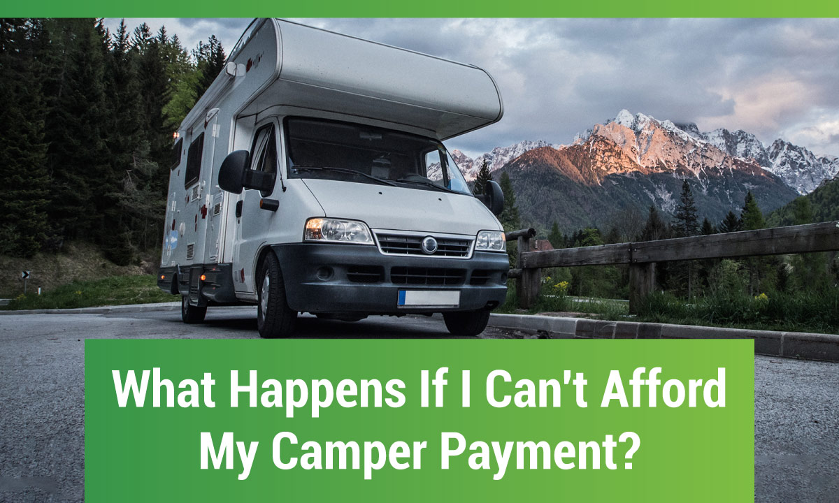 Valley Credit Union What Happens If I Can't Afford My Camper Payment?
