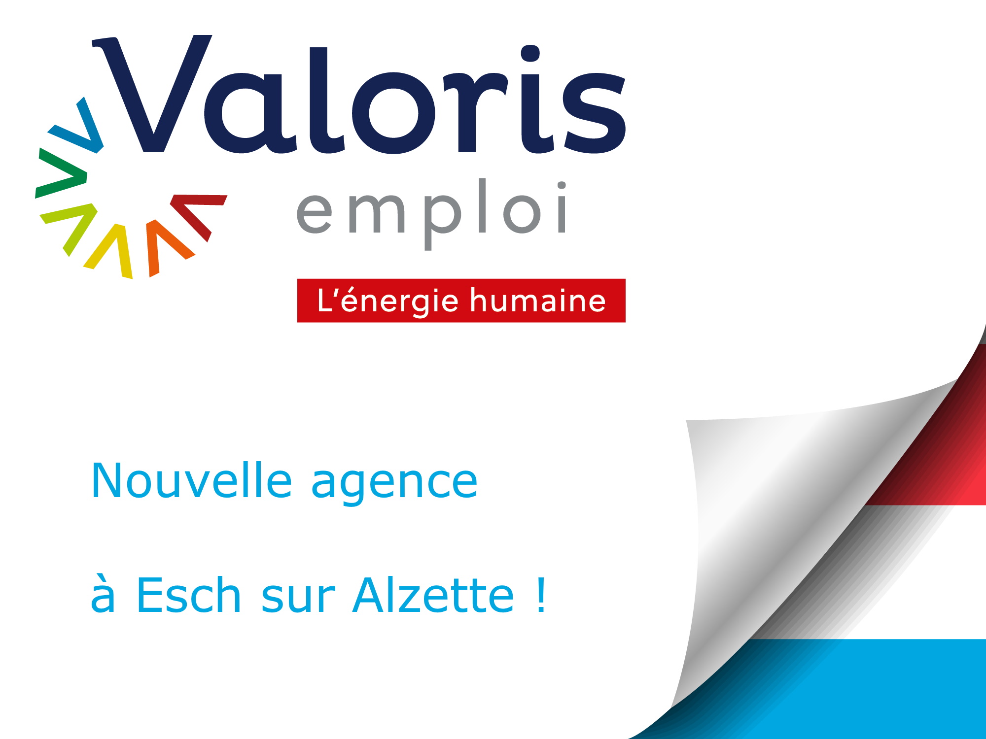 Valoris emploi désormais au Grand Duché ! Valoris emploi