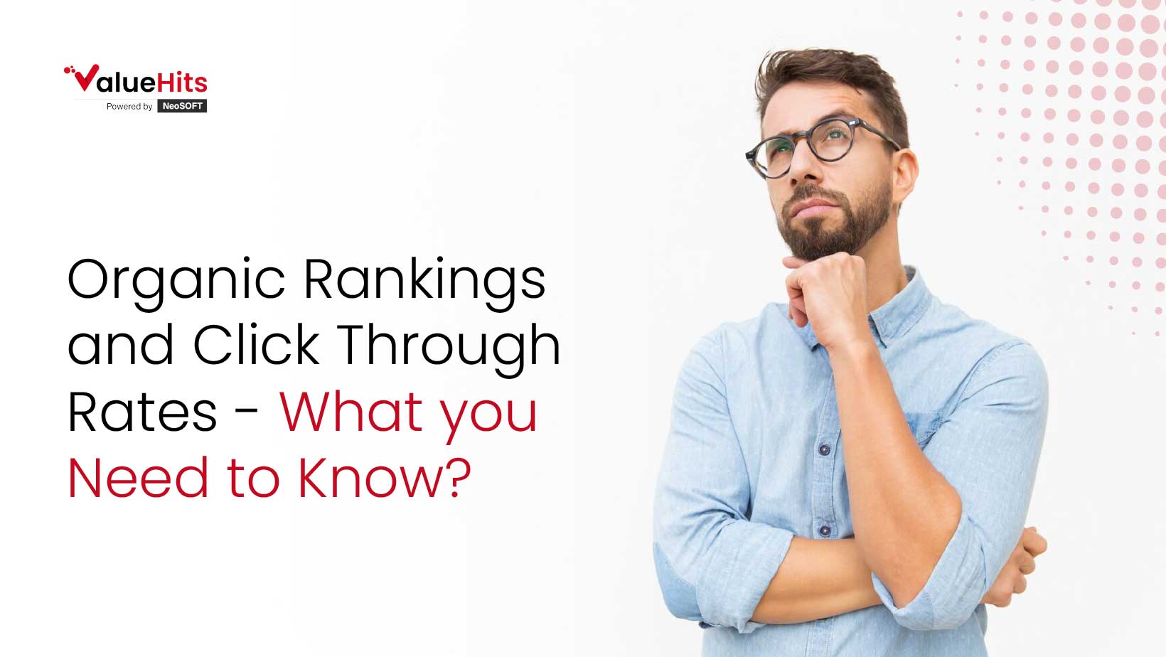 Organic Rankings and ClickThrough Rates What you Need to Know? ValueHits