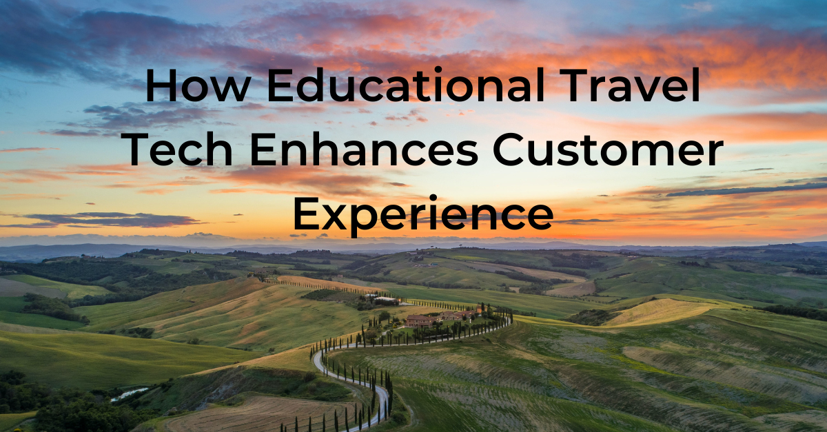 Making memories, not paperwork How educational travel tech enhances