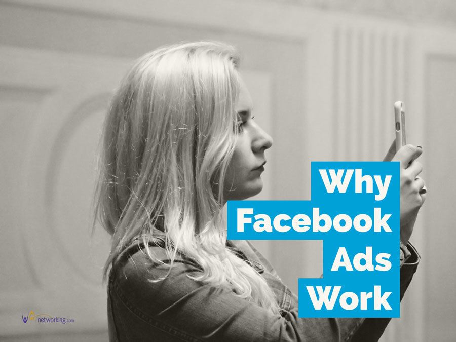 Why Facebook Ads Work for Virtual Assistants