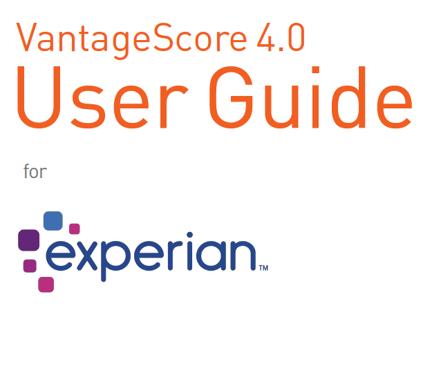 VantageScore 4.0 User Guide for Experian September 2023 VantageScore