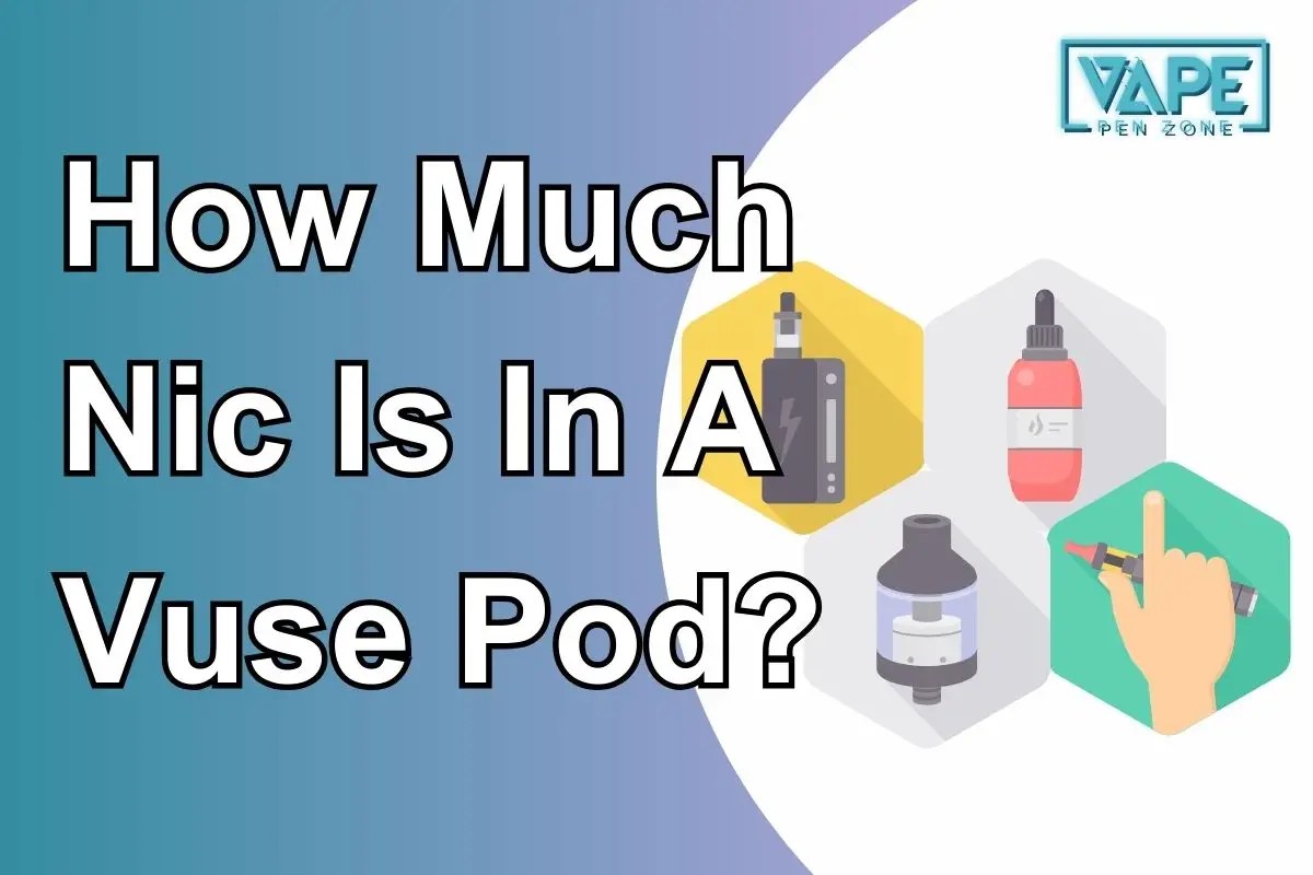 How Much Nic Is In A Vuse Pod NZ?