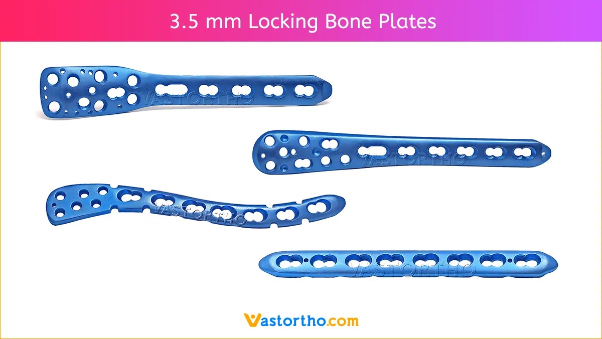 3.5 mm Locking Bone Plates introduction, uses, sizes • Vast Ortho