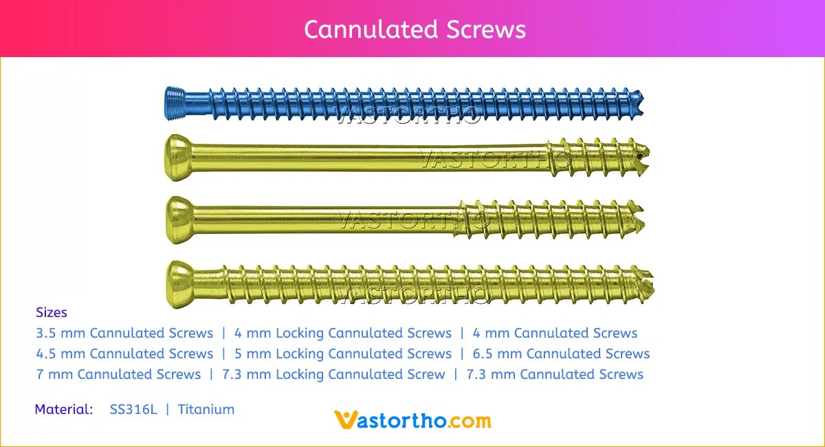 Cannulated Screws Specification, Uses & Sizes • Vast Ortho