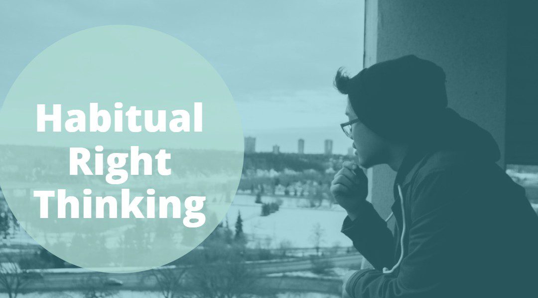 Habitual Right Thinking Victory Baptist
