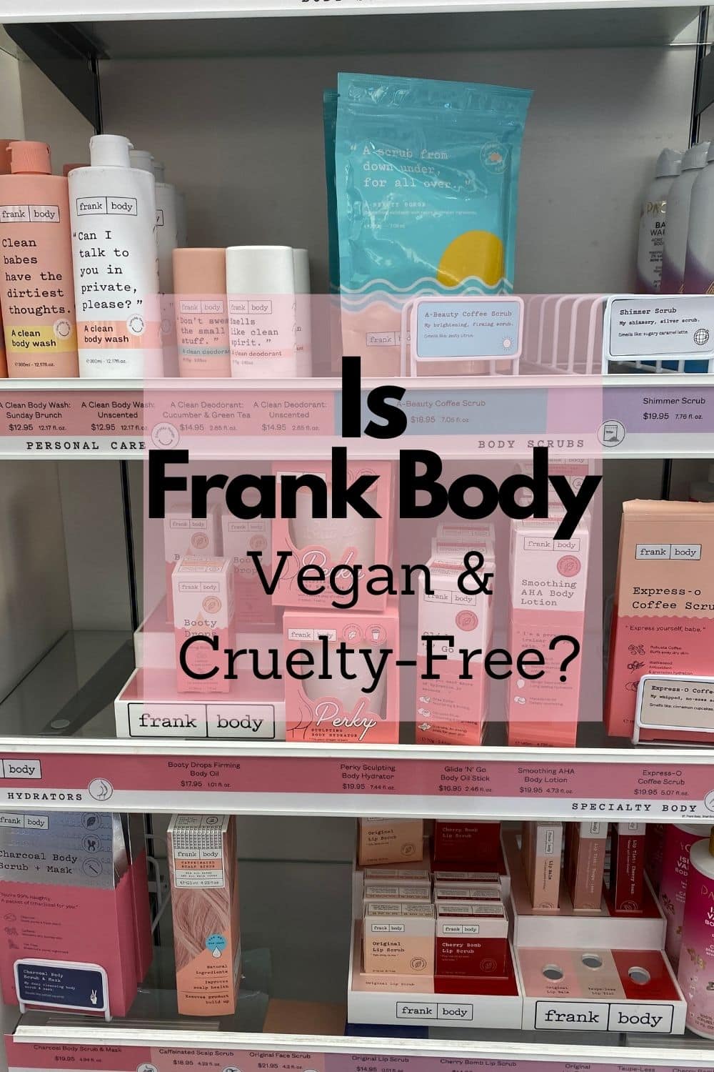 Frank Body Vegan Product List (CrueltyFree) vegan beauty addict