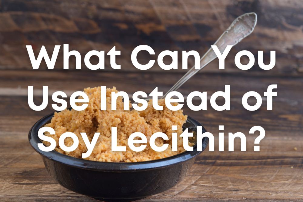 Is Soy Lecithin GlutenFree? [Answered!] 2023