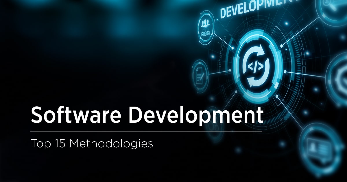 Top 15 Software Development Methodologies Velvetech