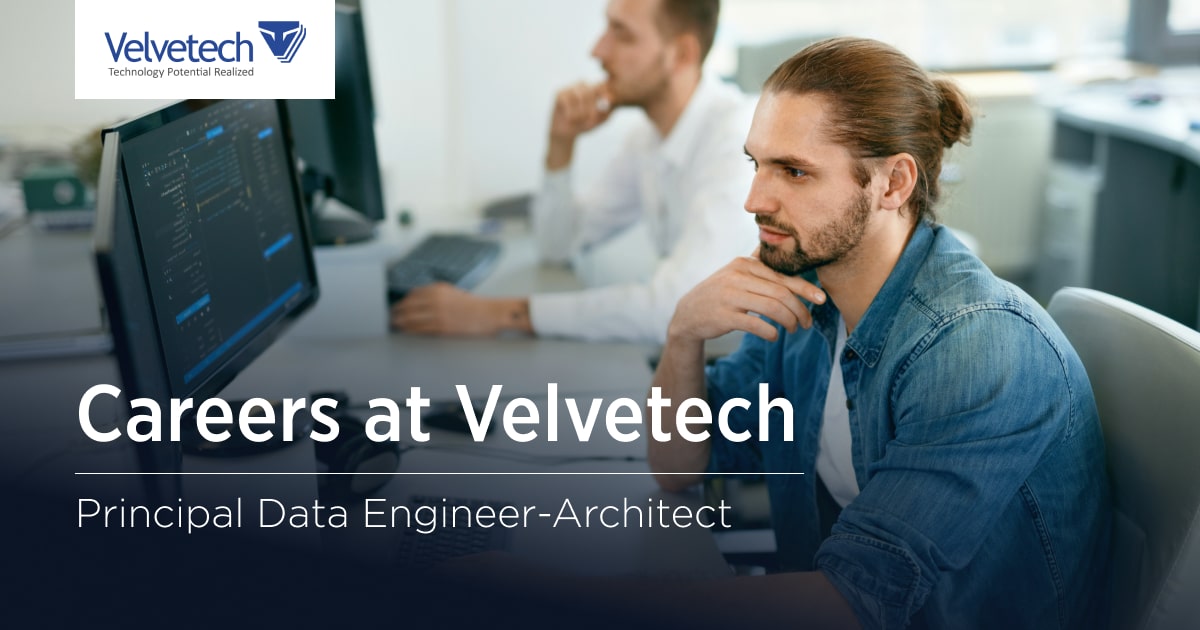 Principal Data EngineerArchitect Careers Velvetech