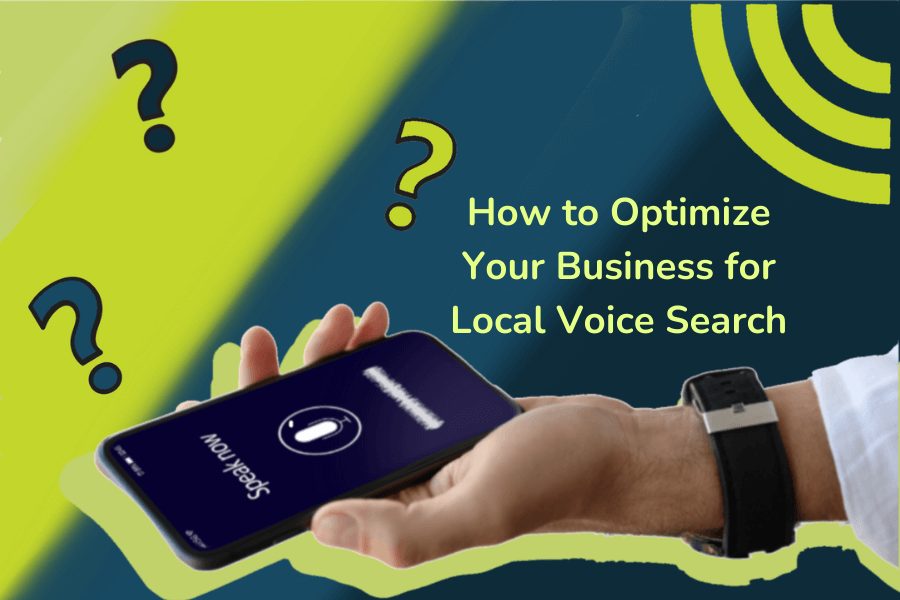 How to Optimize Your Business for Local Voice Search