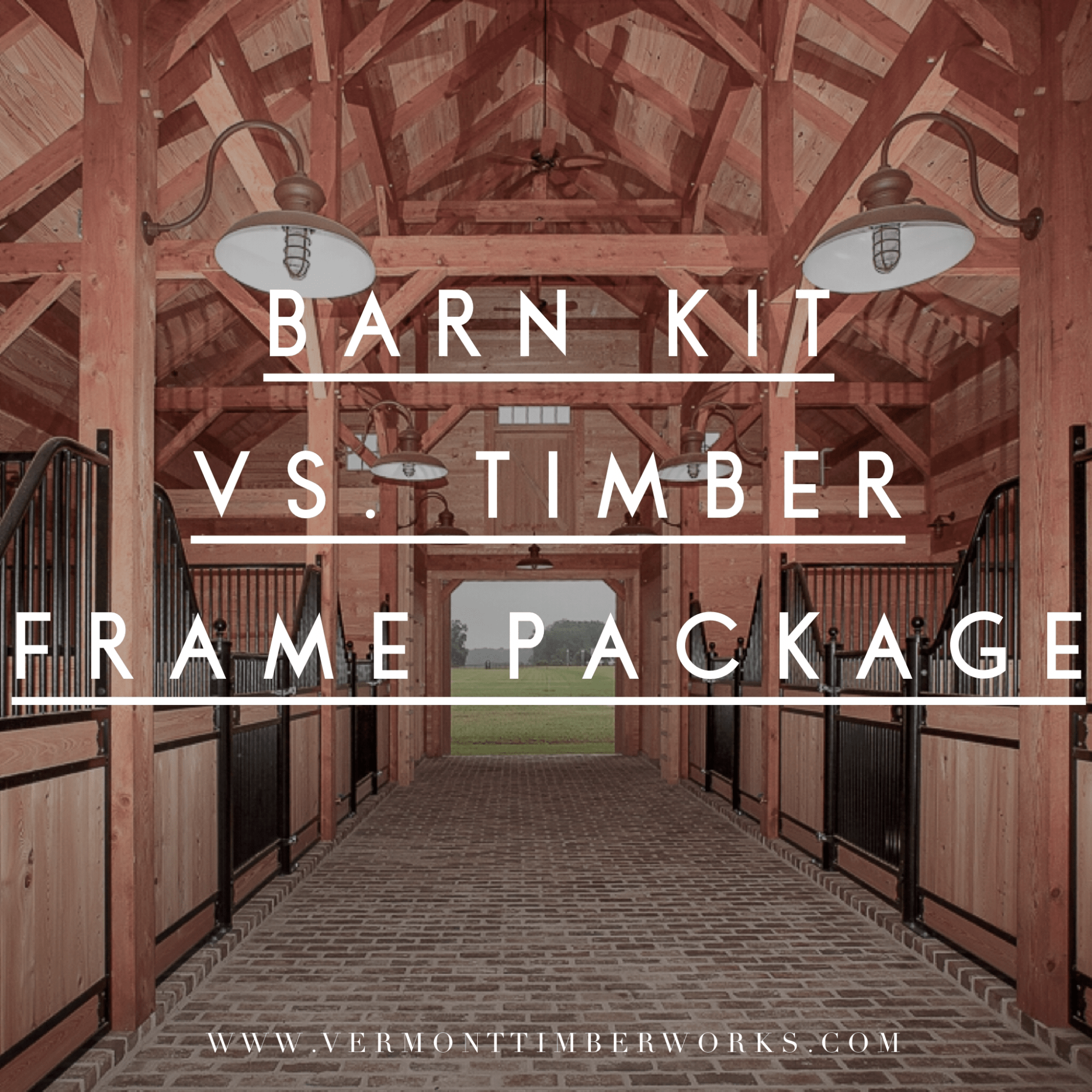 Barn Kits Blog Vermont Timber Works