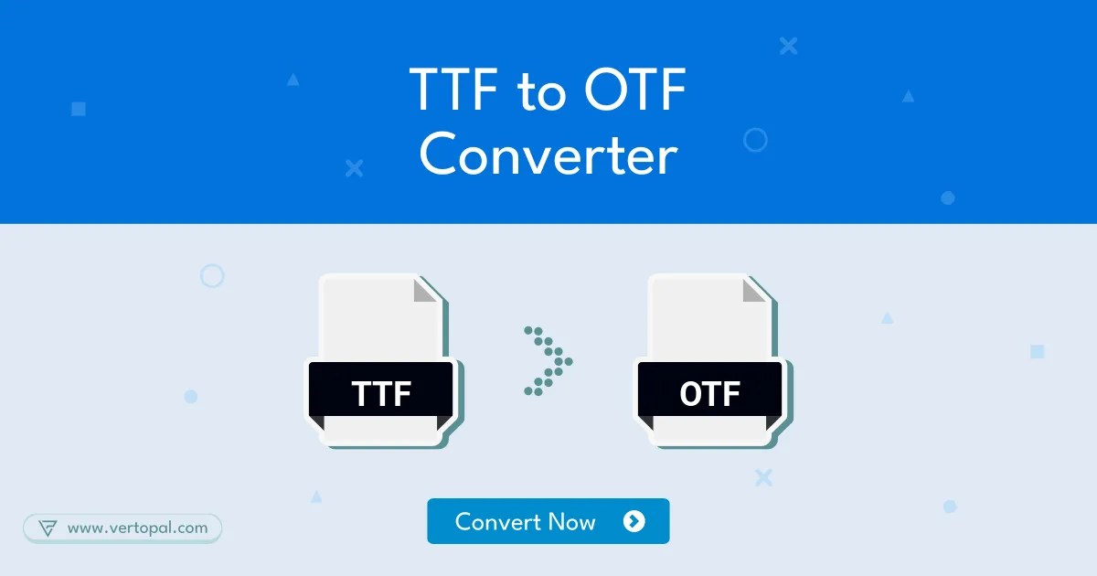 Online TTF to OTF Converter Vertopal