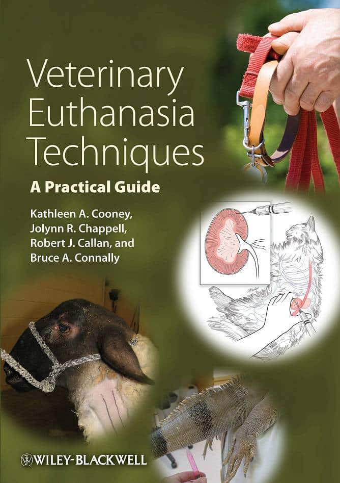 Veterinary Euthanasia Techniques A Practical Guide Veterinary Discussions