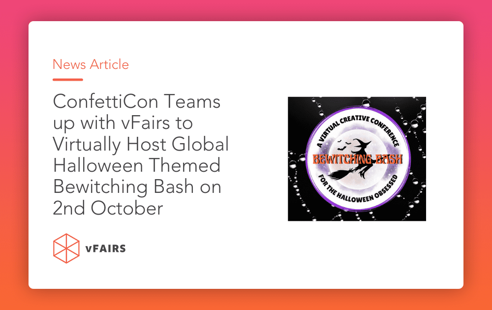 ConfettiCon Teams up with vFairs to Virtually Host Global Halloween