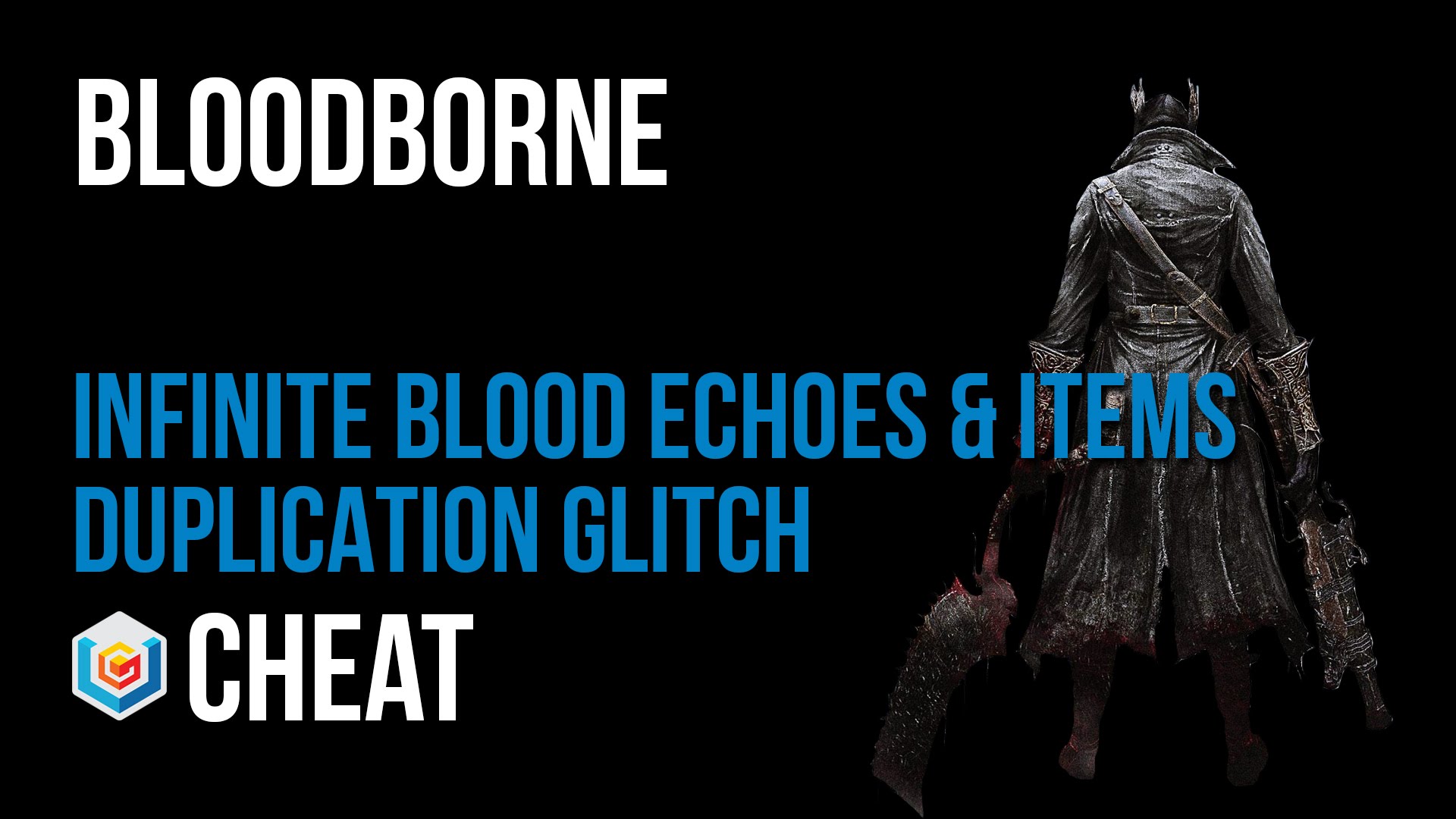 Bloodborne Infinite Blood Echoes and Items Cheat Video Games, Wikis