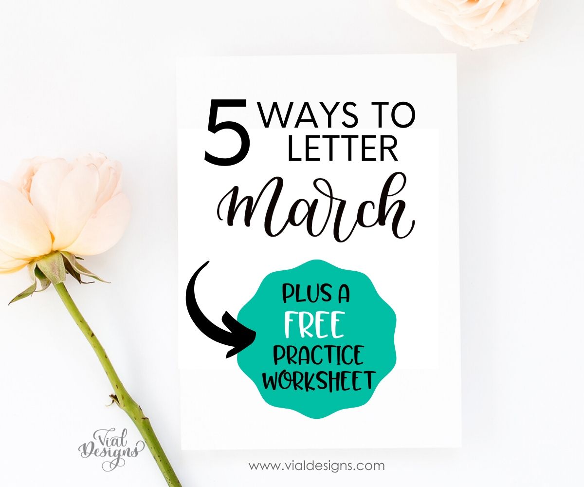 5 Ways to Letter March Calligraphy and Lettering Tutorial