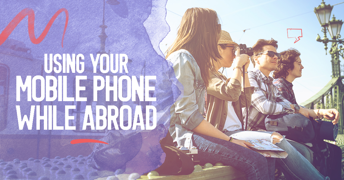 How to Use Your Mobile Phone While Traveling Abroad Viber