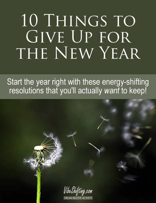 10 Things to Give Up for the New Year Vibe Shifting