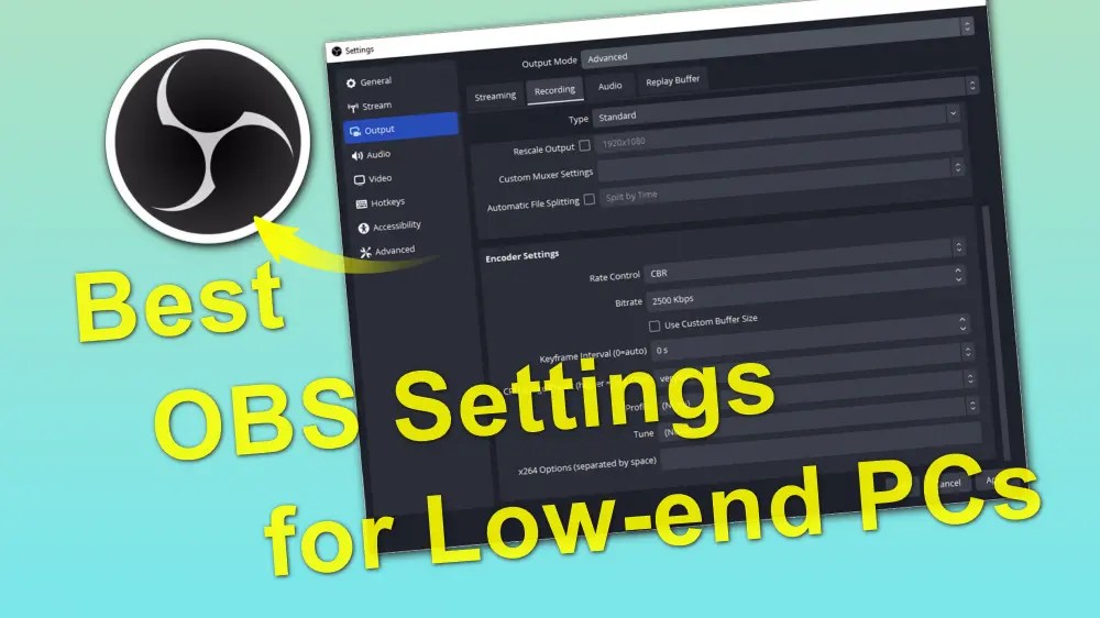 The Best OBS Settings for LowEnd PC in 2024