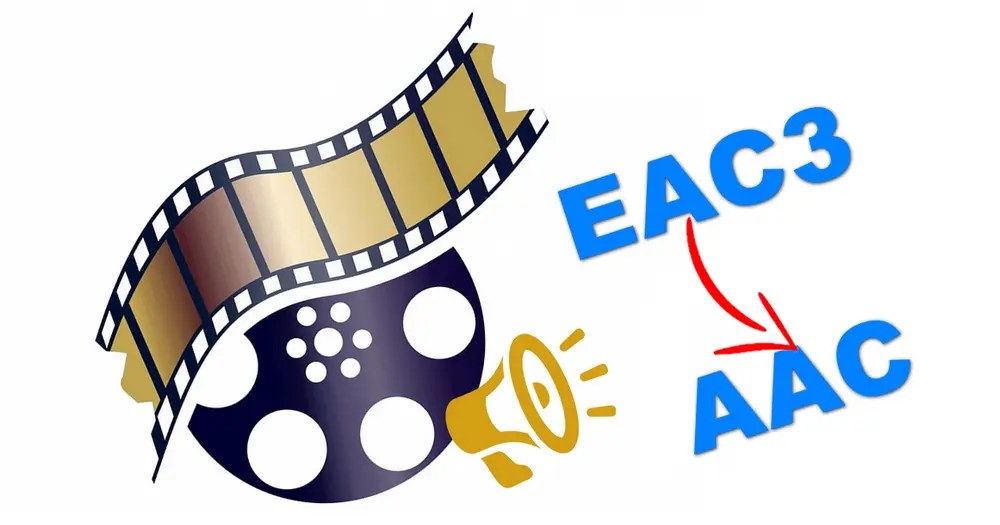 How to Convert EAC3 to AAC in a Video File?