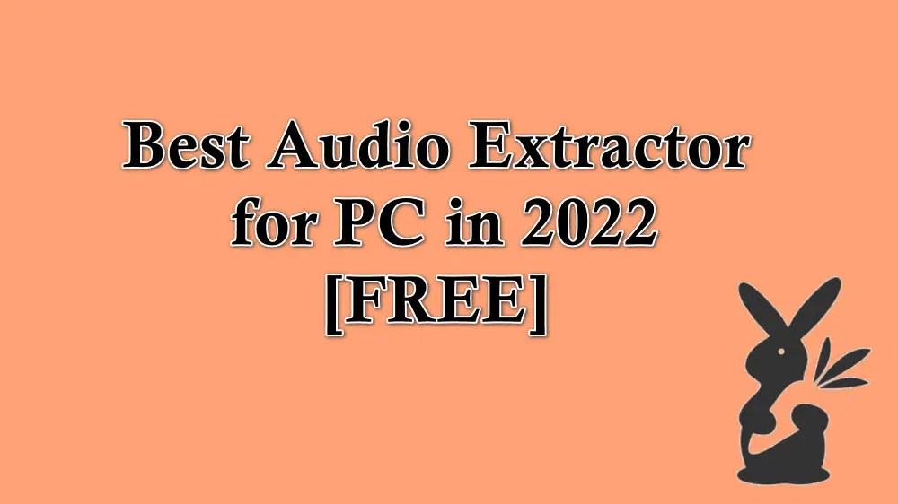 8 Best Free Audio Extractors Extract Audio from Video in 2024