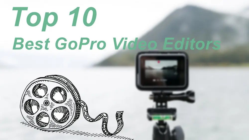 Top 10 GoPro Video Editor Software for Windows and Mac [2024]