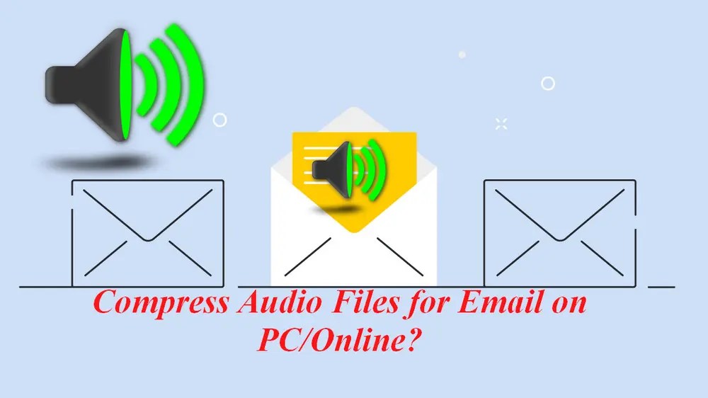 How to Compress Audio Files for Email on