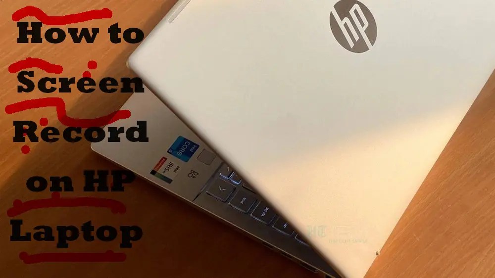 How to Screen Record on HP Laptop Best 5 Ways to Use
