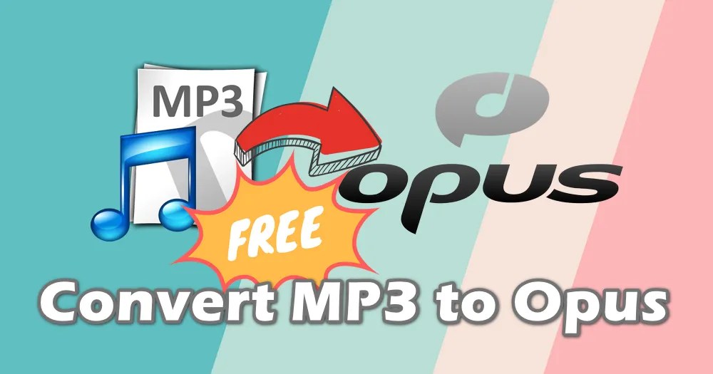 (6 Ways!) How to Effortlessly Convert MP3 Files to Opus for Free?