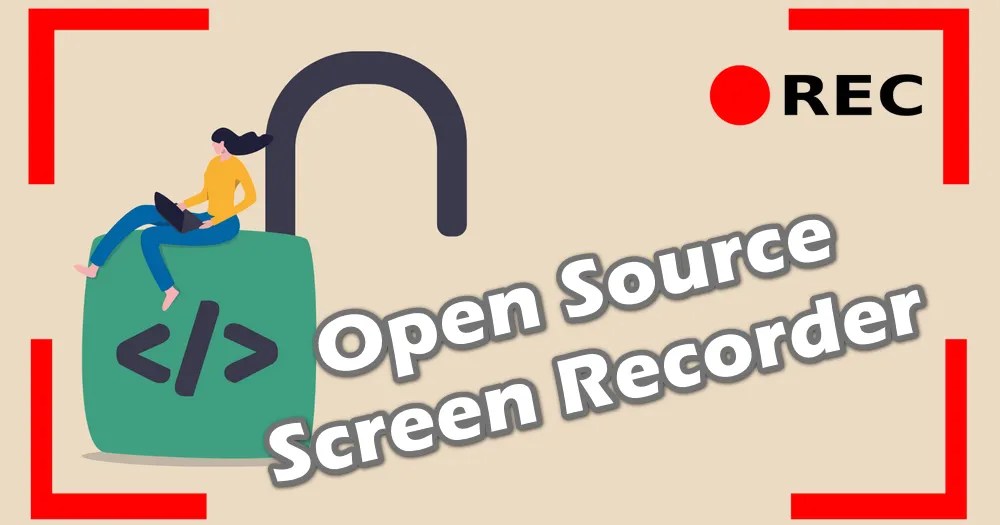 Top 15 Best Open Source Screen Recorders for Effortless Screen Capturing!