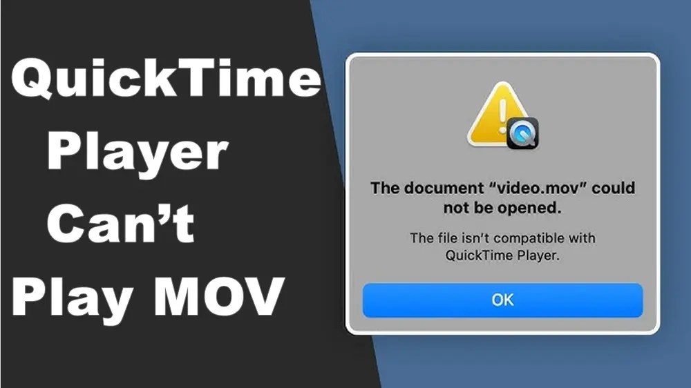QuickTime Player Can’t Play MOV? 3 Ways to Fix it!
