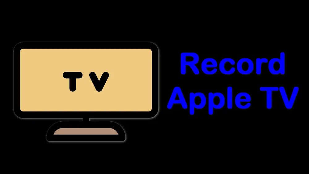 2 Ways to Record Shows on Apple TV