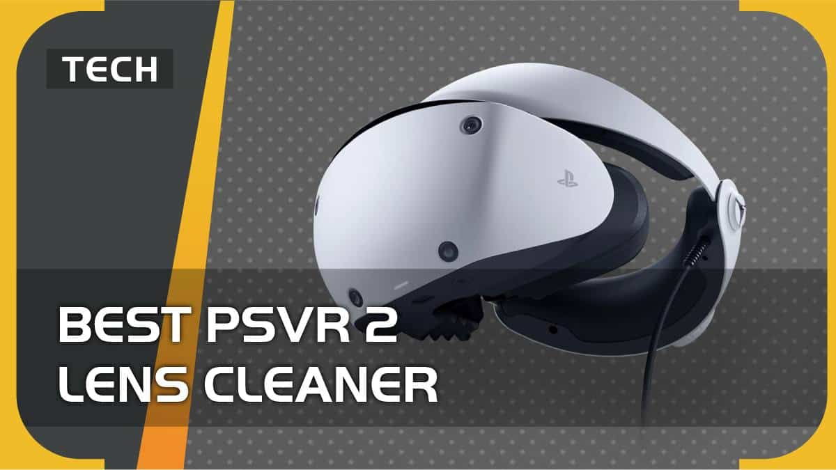 Best PSVR 2 lens cleaner keep your VR headset clean VideoGamer